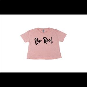 “Be Real” Woman’s Tshirt